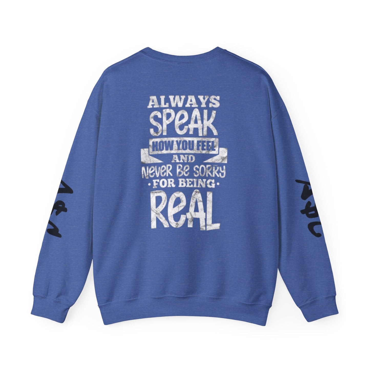 Antisocial Creations Crewneck Sweatshirt — "Always Speak How You Feel" Graphic