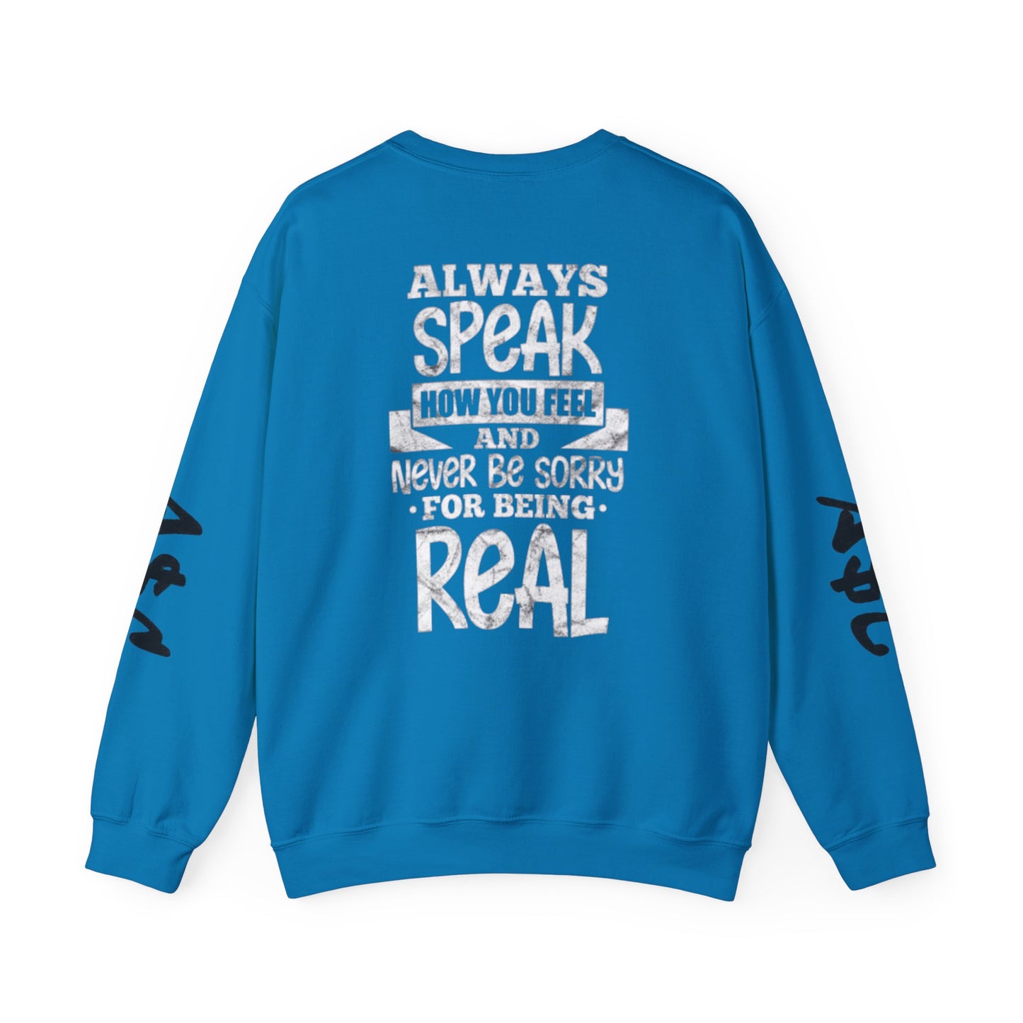 Antisocial Creations Crewneck Sweatshirt — "Always Speak How You Feel" Graphic
